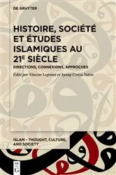 Book cover of Histoire, société et études islamiques au 21e siècle by Vincent Legrand