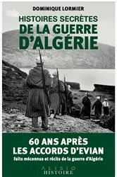 Book cover of Histoires secrètes de la guerre d'Algérie by Dominique Lormier