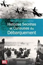 Book cover of Histoires Secrètes et Curieuses du Débarquement by Unknown