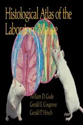 Book cover of Histological Atlas of the Laboratory Mouse by William D. Gude