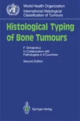 Book cover of Histological Typing of Bone Tumours (2nd ed.) by F. Schajowicz