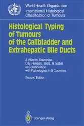 Book cover of Histological Typing of Tumours of the Gallbladder and Extrahepatic Bile Ducts (2nd ed.) by Jorge Albores-Saavedra