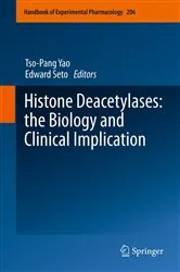 Book cover of Histone Deacetylases: the Biology and Clinical Implication by Tso-Pang Yao