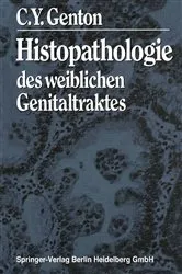 Book cover of Histopathologie des weiblichen Genitaltraktes by C.Y. Genton
