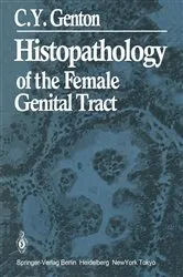 Book cover of Histopathology of the Female Genital Tract by C.Y. Genton