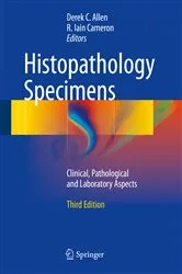 Book cover of Histopathology Specimens (3rd ed.) by Derek C. Allen