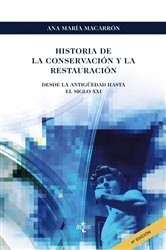 Book cover of Historia de la conservación y la restauración (2nd ed.) by Ana María Macarrón Miguel