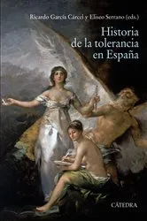 Book cover of Historia de la tolerancia en España by Ricardo García Cárcel