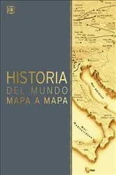 Book cover of Historia del mundo mapa a mapa (History of the World Map by Map) by DK