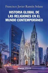 Book cover of Historia global de las religiones en el mundo contemporáneo by Francisco Javier Ramón Solans