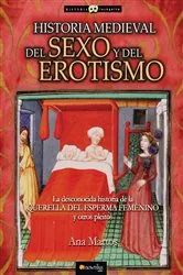 Book cover of Historia medieval del sexo y del erotismo by Ana Martos Rubio