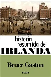 Book cover of Historia Resumida De Irlanda by Bruce Gaston