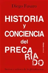 Book cover of Historia y conciencia del precariado by Diego Fusaro