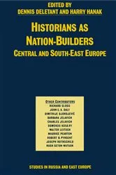 Book cover of Historians as Nation Builders by Dennis Deletant
