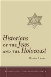 Book cover of Historians of the Jews and the Holocaust by David Engel