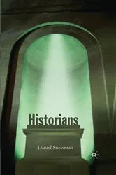 Book cover of Historians by D. Snowman