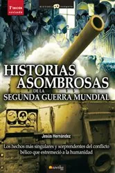 Book cover of Historias asombrosas de la Segunda Guerra Mundial by Unknown