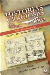 Book cover of Historias graciosas que te harán reír by Franklin Irizarry Lugo