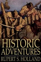 Book cover of Historic Adventures by Rupert S. Holland