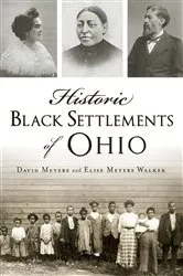 Book cover of Historic Black Settlements of Ohio by David Meyers