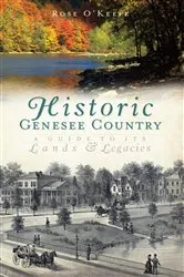 Book cover of Historic Genesse Country by Rose O'Keefe