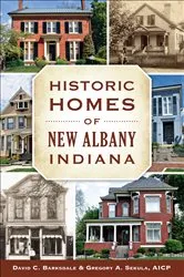 Book cover of Historic Homes of New Albany, Indiana by David C. Barksdale