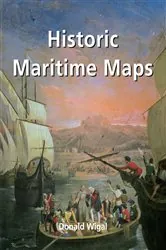 Book cover of Historic Maritime Maps by Donald Wigal