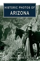 Book cover of Historic Photos of Arizona by Dick Buscher