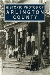 Book cover of Historic Photos of Arlington County by Matthew Gilmore