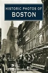 Book cover of Historic Photos of Boston by Timothy Orwig