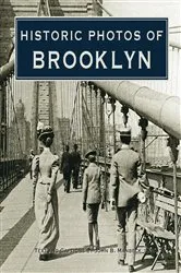 Book cover of Historic Photos of Brooklyn by John B. Manbeck