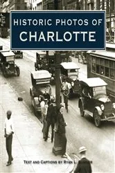 Book cover of Historic Photos of Charlotte by Ryan L. Sumner