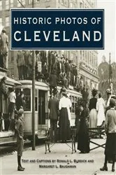 Book cover of Historic Photos of Cleveland by Ronald L. Burdick