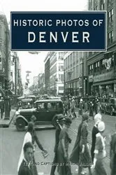 Book cover of Historic Photos of Denver by Myron Vallier