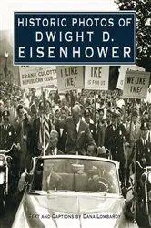 Book cover of Historic Photos of Dwight D. Eisenhower by Unknown