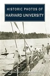 Book cover of Historic Photos of Harvard University by Dana Bonstrom