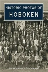 Book cover of Historic Photos of Hoboken by Joe Czachowski