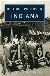 Book cover of Historic Photos of Indiana by Scott M. Bushnell