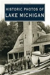 Book cover of Historic Photos of Lake Michigan by Lynda Twardowski