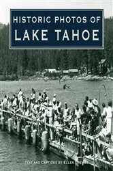 Book cover of Historic Photos of Lake Tahoe by Ellen Drewes