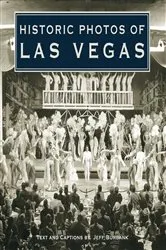 Book cover of Historic Photos of Las Vegas by Unknown