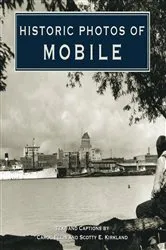 Book cover of Historic Photos of Mobile by Unknown