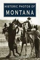 Book cover of Historic Photos of Montana by Gary Glynn
