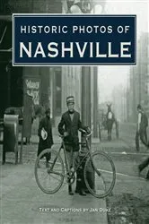 Book cover of Historic Photos of Nashville by Jan Duke
