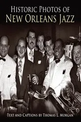 Book cover of Historic Photos of New Orleans Jazz by Thomas L. Morgan