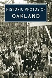 Book cover of Historic Photos of Oakland by Steven Lavoie