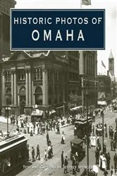 Book cover of Historic Photos of Omaha by Jeffrey Spencer