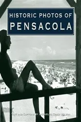 Book cover of Historic Photos of Pensacola by Unknown