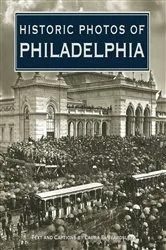 Book cover of Historic Photos of Philadelphia by Unknown