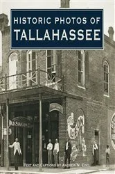 Book cover of Historic Photos of Tallahassee by Andrew N. Edel